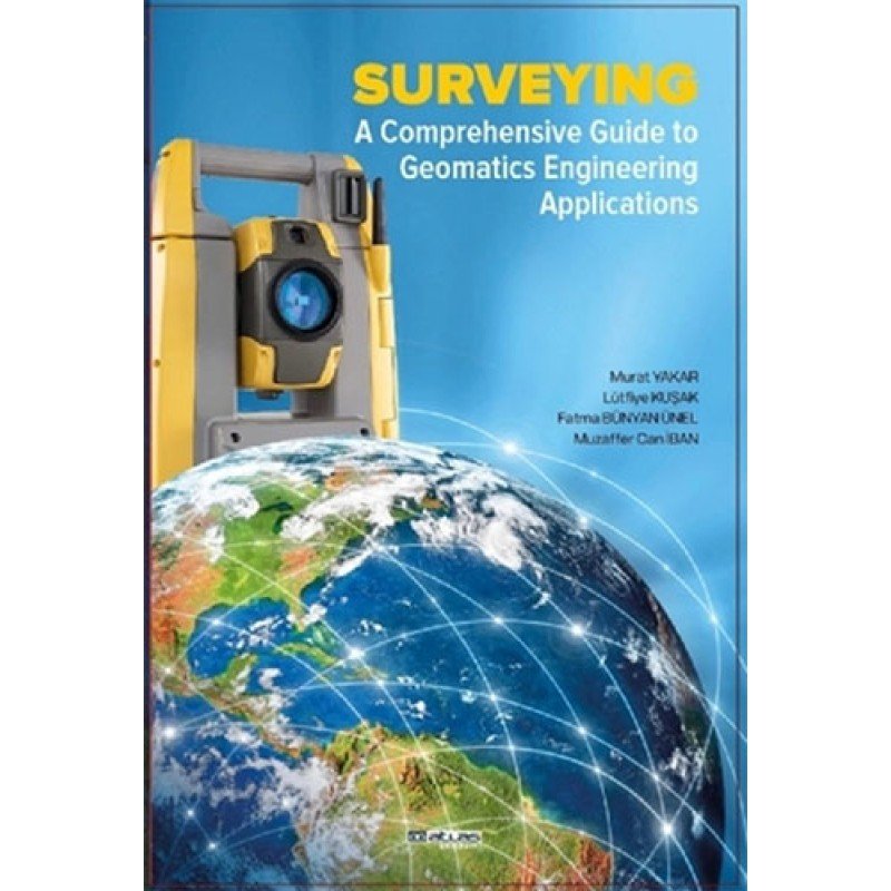 Surveying A Comprehensive Guide To Geomatics Engineering Applications