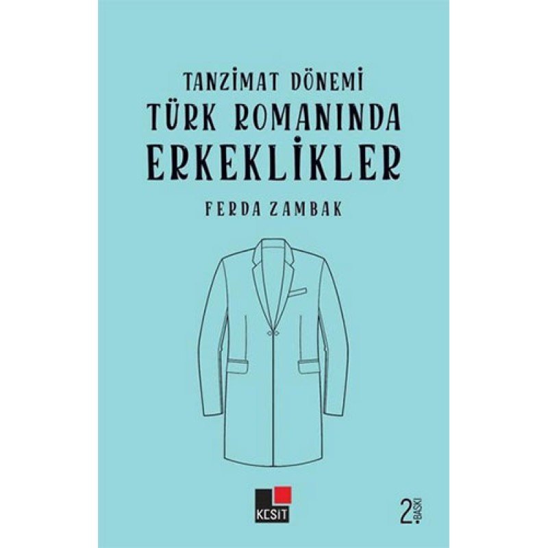 Tanzimat Dönemi Türk Romanında Erkeklikler