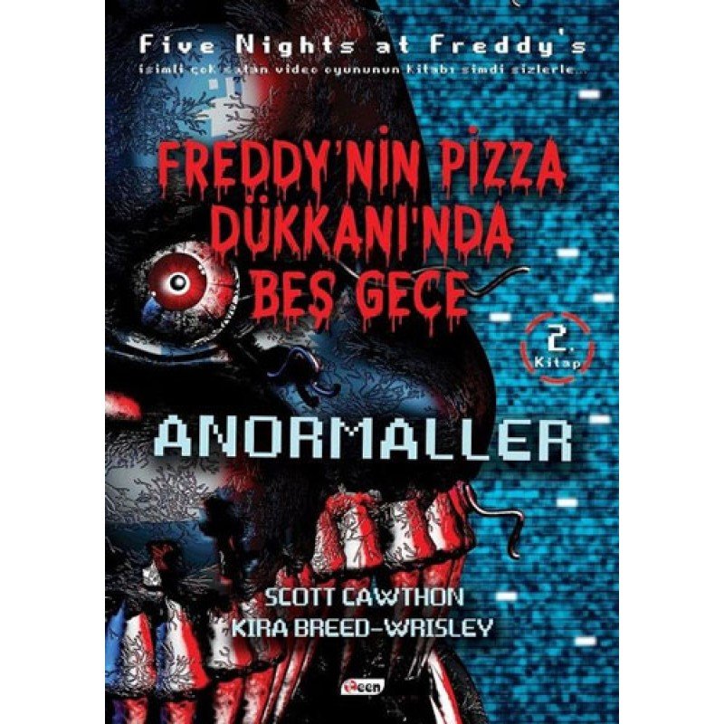 Freddy’Nin Pizza Dükkanında Beş Gece - Anormaller 2. Kitap