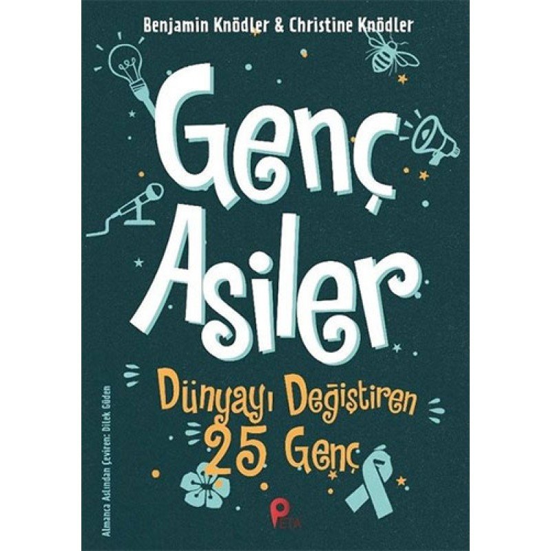 Genç Asiler: Dünyayı Değiştiren 25 Genç