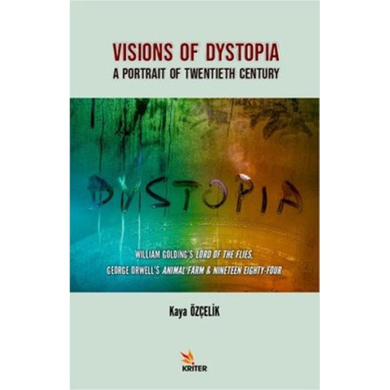 Visions Of Dystopia - A Portrait Of Twentieth Century