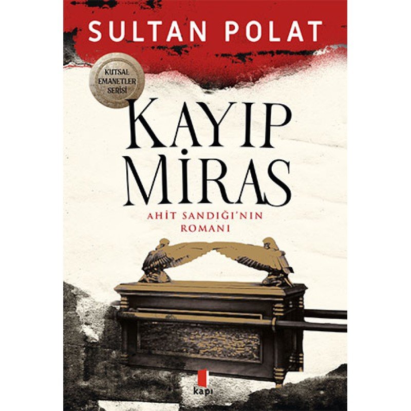 Kayıp Miras - Ahit Sandığı’Nın Romanı