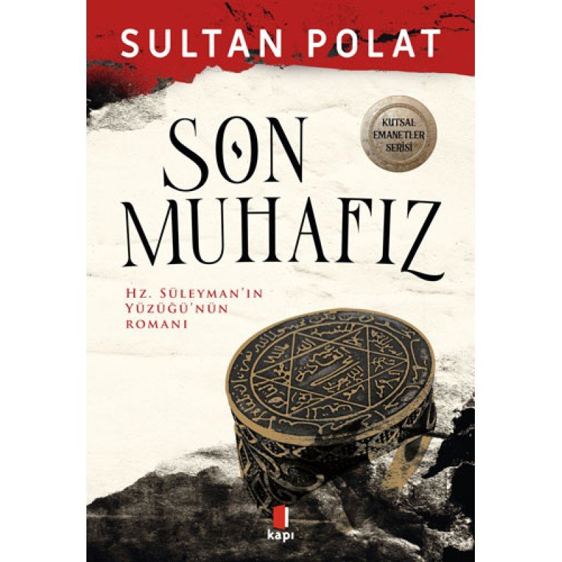 Son Muhafız - Hz. Süleyman’In Yüzüğü’Nün Romanı