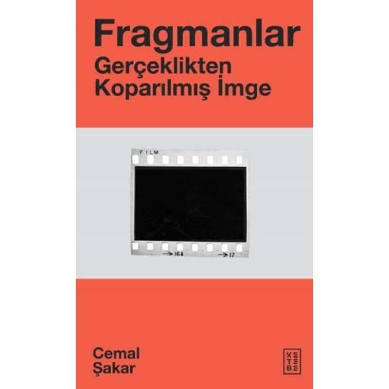 Fragmanlar - Gerçeklikten Koparılmış İmge