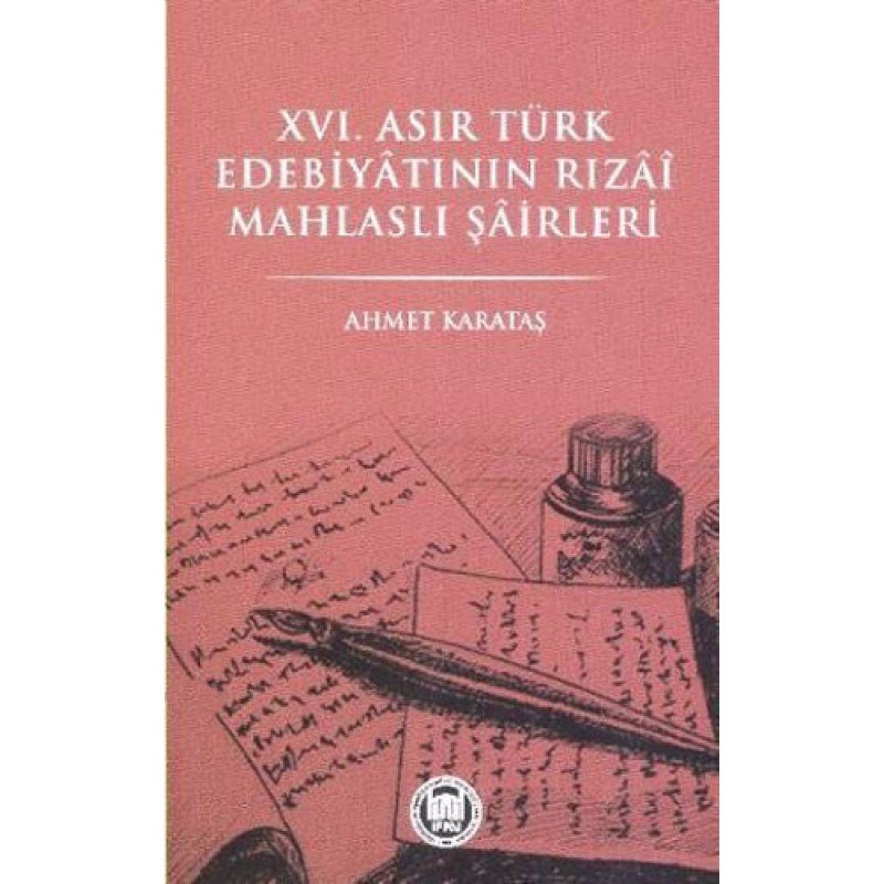 Xvı. Asır Türk Edebiyatının Rızai Mahlaslı Şairleri