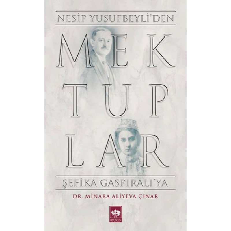 Mektuplar - Nesip Yusufbeyli'Den Şefika Gaspıralı'Ya