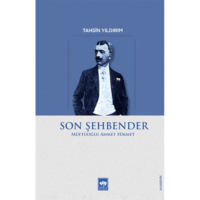 Son Şehbender - Müftüoğlu Ahmet Hikmet