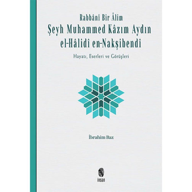 Rabbani Bir Alim: Şeyh Muhammed Kazım Aydın El-Halidi En-Nakşibendi