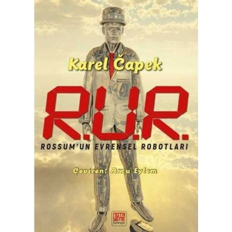 R.U.R Rossum’Un Evrensel Robotları