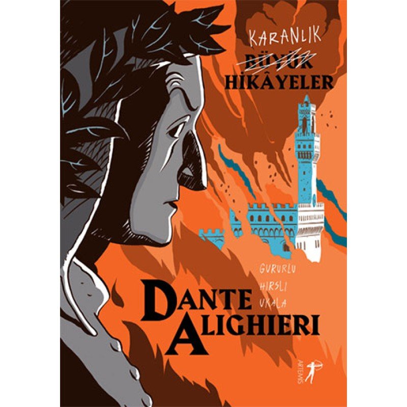 Karanlık Büyük Hikâyeler - Dante Alighieri