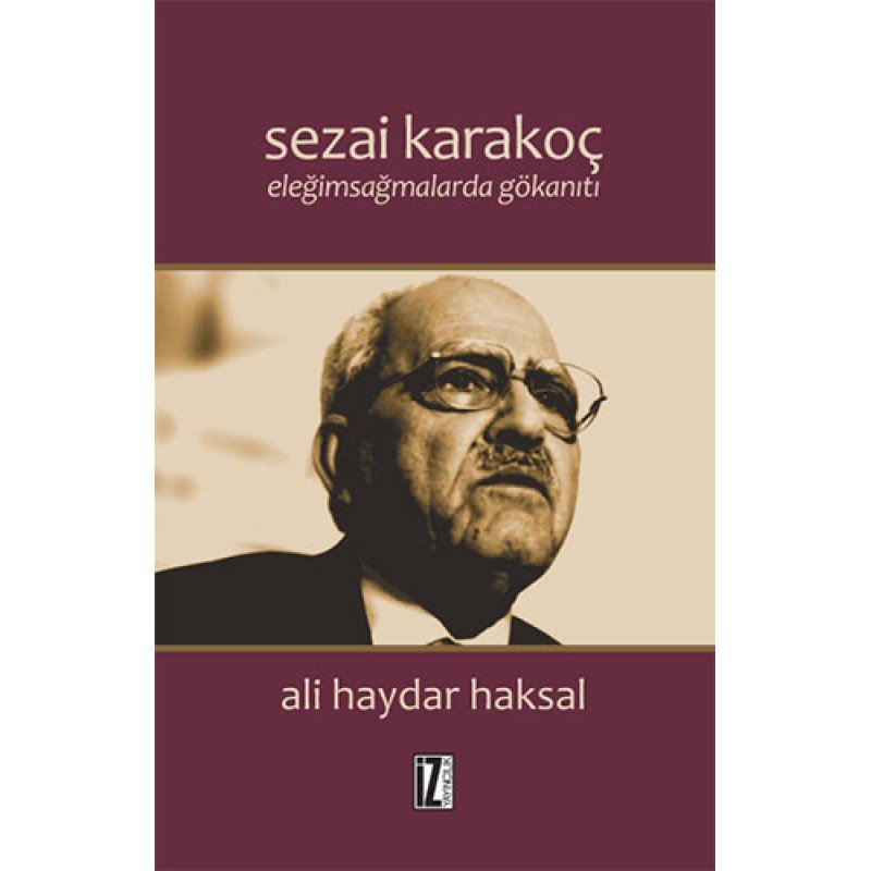 Sezai Karakoç : Eleğimsağmalarda Gökanıtı