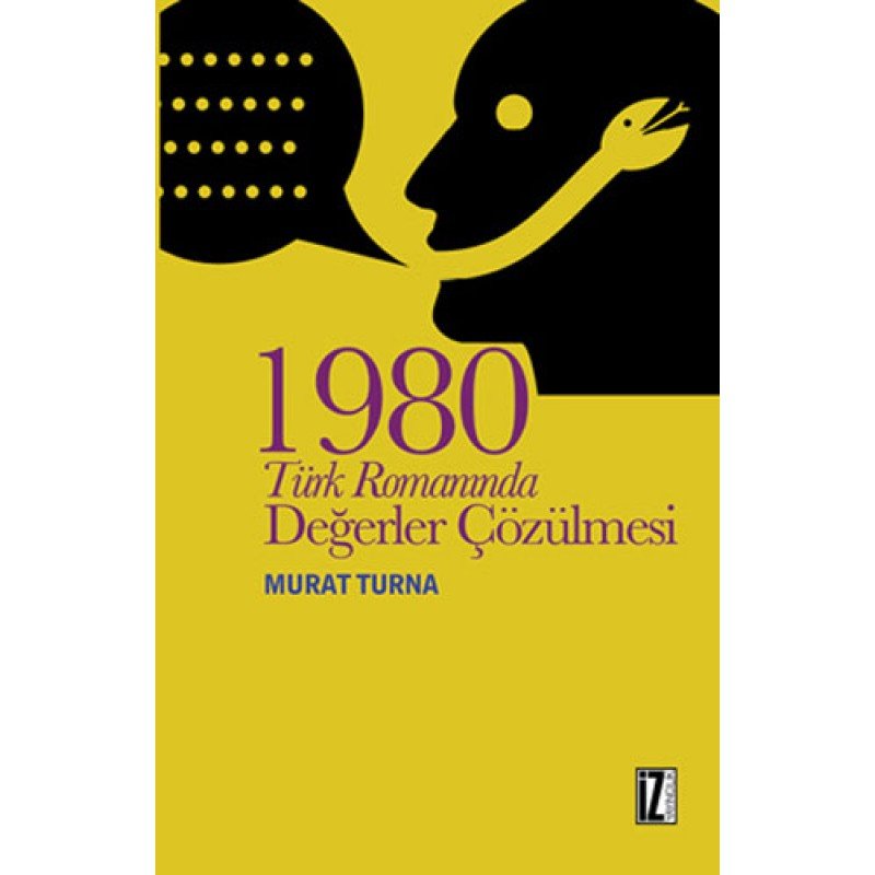 1980 Türk Romanında Değerler Çözülmesi