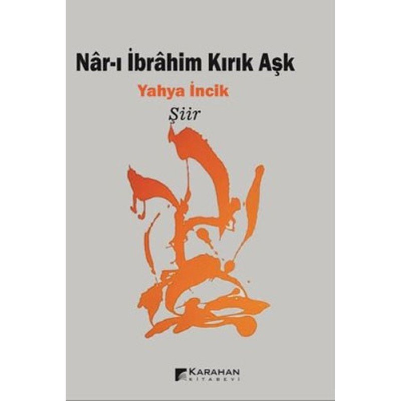 Nar-I İbrahim Kırık Aşk