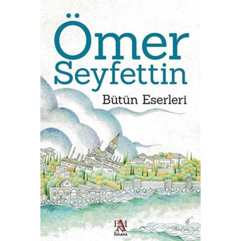 Ömer Seyfettin - Bütün Eserleri