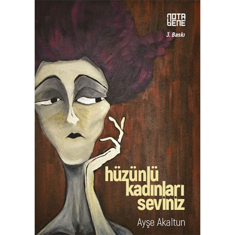 Hüzünlü Kadınları Seviniz