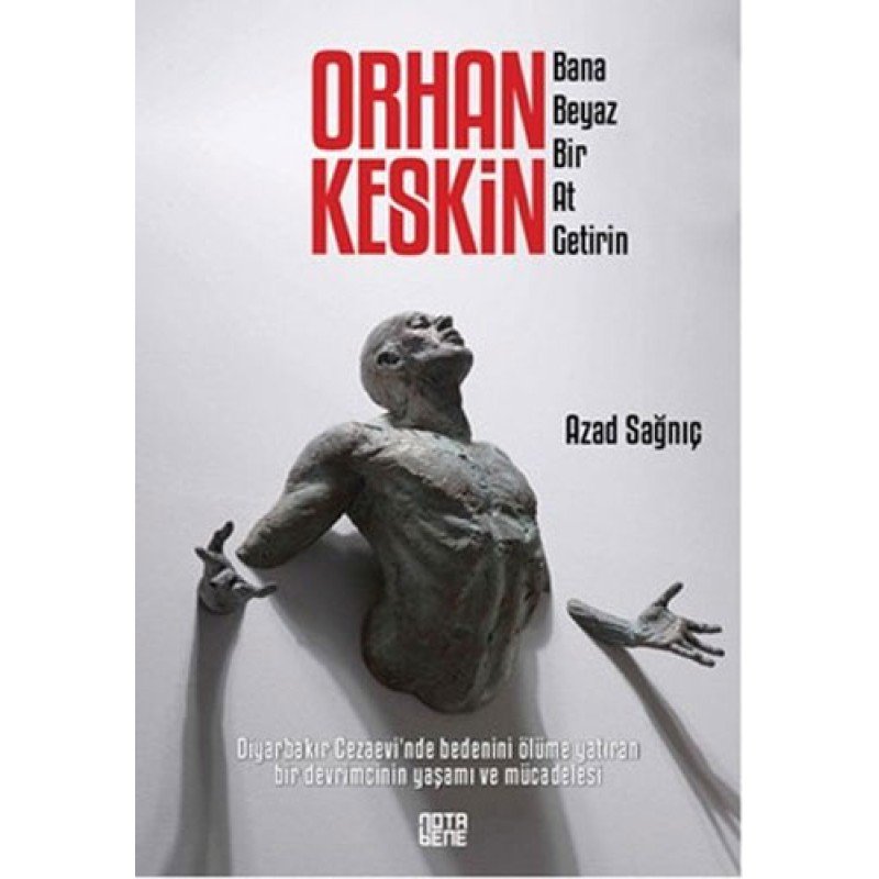 Orhan Keskin - Bana Beyaz Bir At Getirin