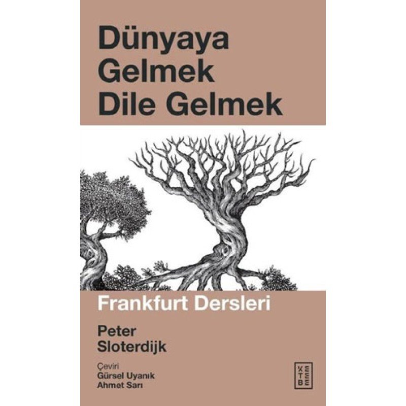 Dünyaya Gelmek Dile Gelmek