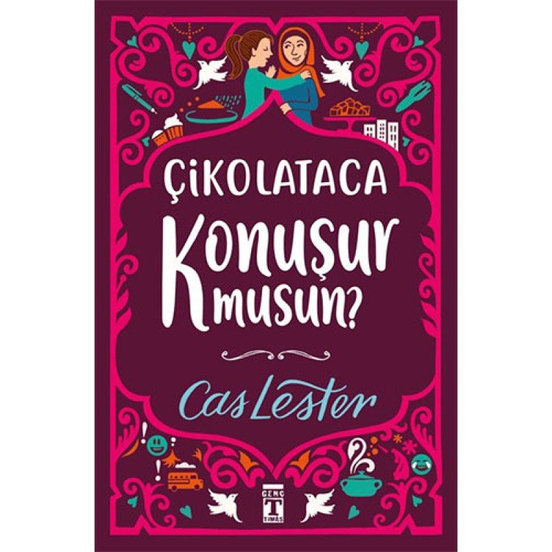 Çikolataca Konuşur Musun?  (Bez Ciltli- Şömizli)