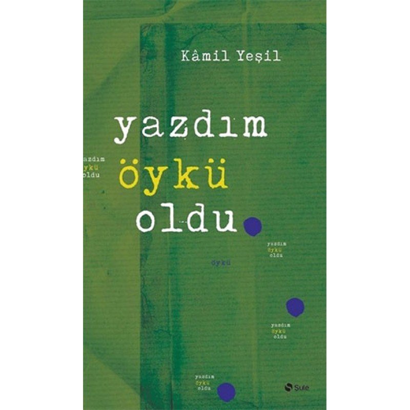 Yazdım Öykü Oldu