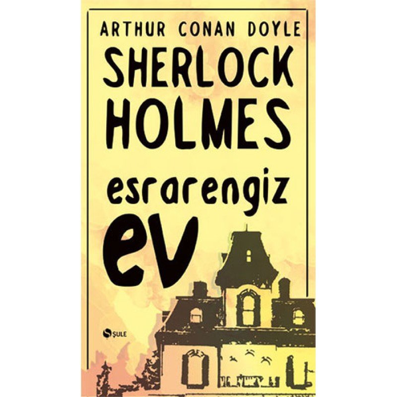 Sherlock Holmes - Esrarengiz Ev