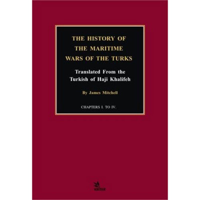 The History Of The Maritime Wars Of The Turks