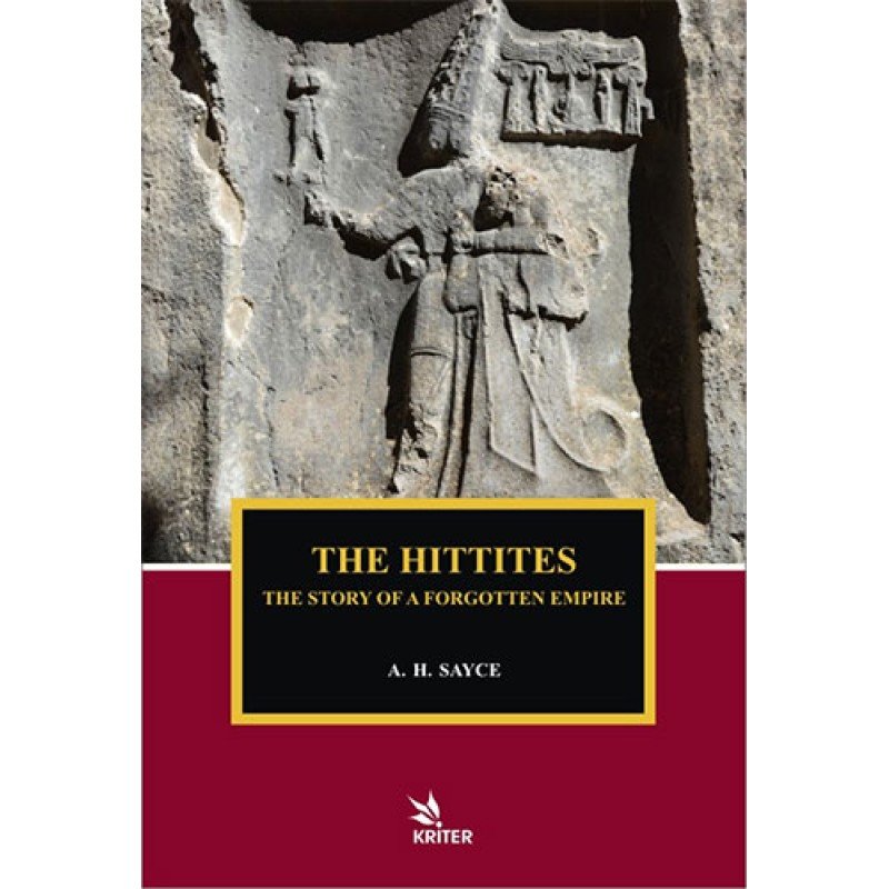 The Hittites - The Story Of A Forgotten Empire