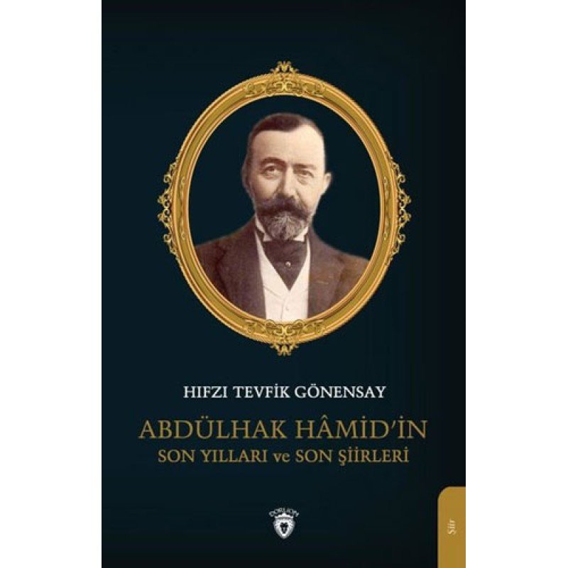 Abdülhak Hamid’İn Son Yılları Ve Son Şiirleri