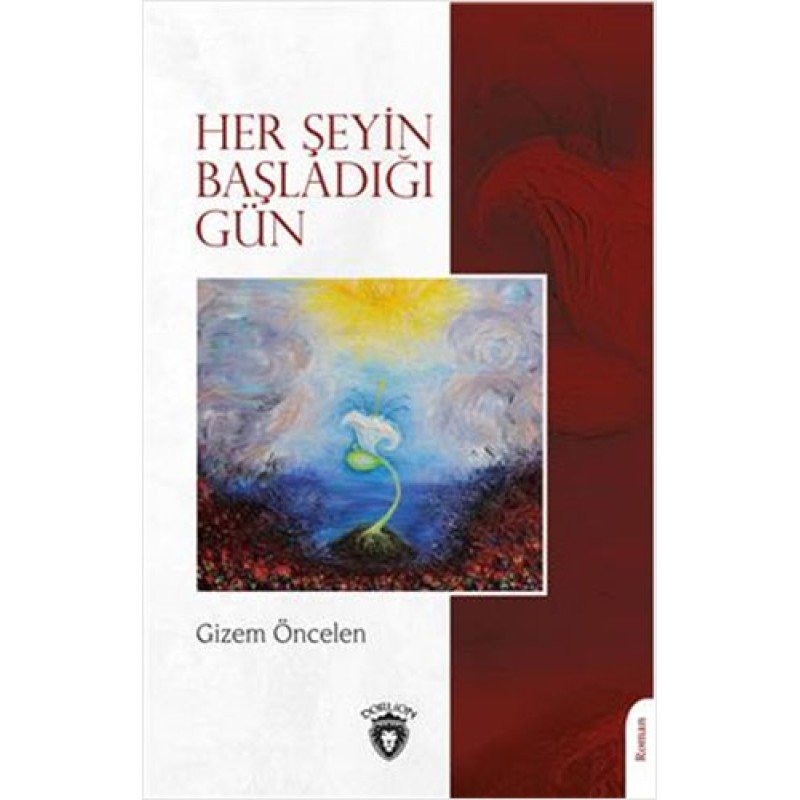 Her Şeyin Başladığı Gün