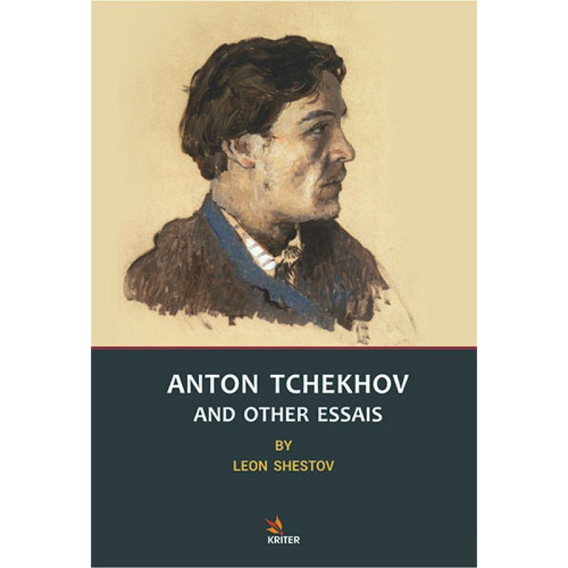 Anton Tchekhov And Other Essais