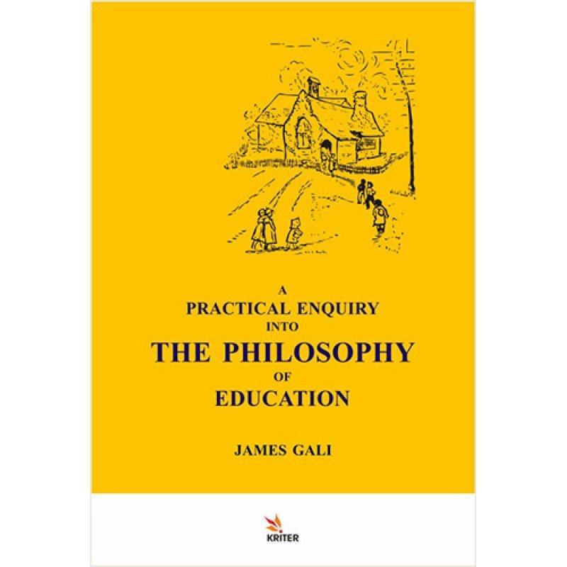 A Practical Enquiry Into The Philosophy Of Education