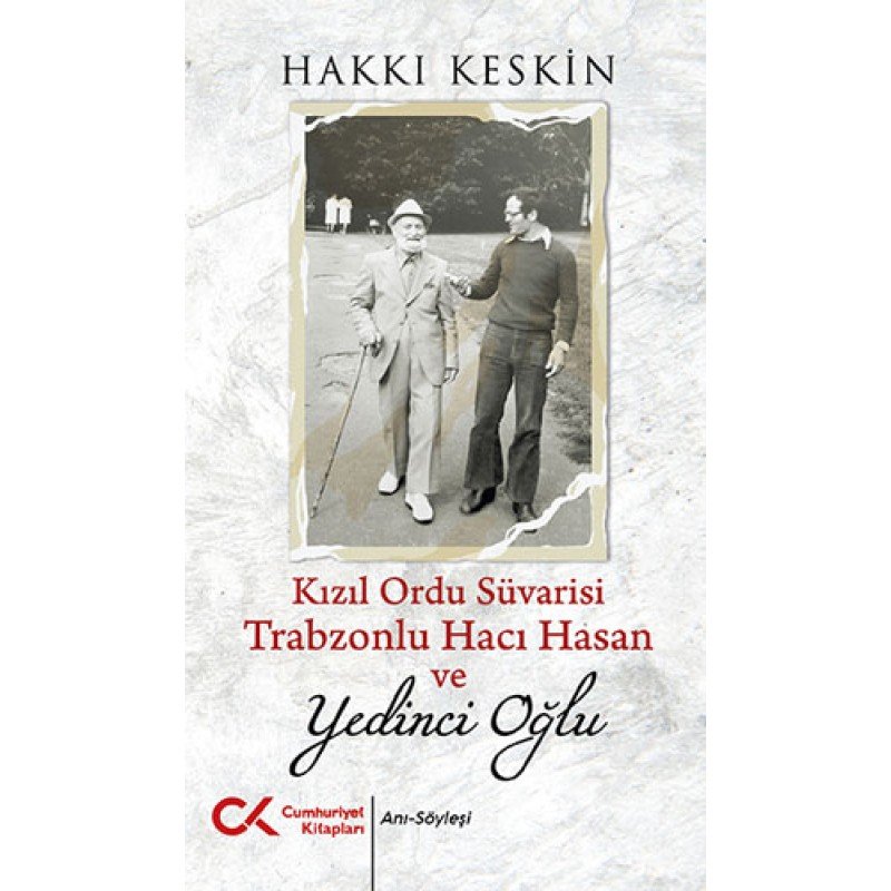 Kızıl Ordu Süvarisi Trabzonlu Hacı Hasan Ve Yedinci Oğlu