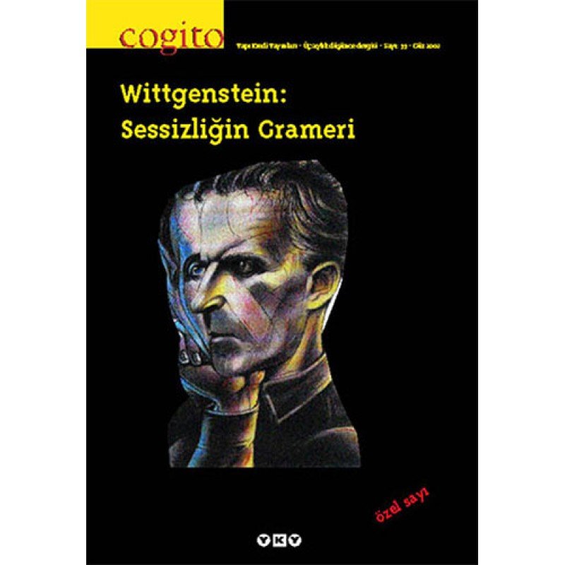 Cogito Sayı: 33 - Wittgenstein: Sessizliğin Grameri