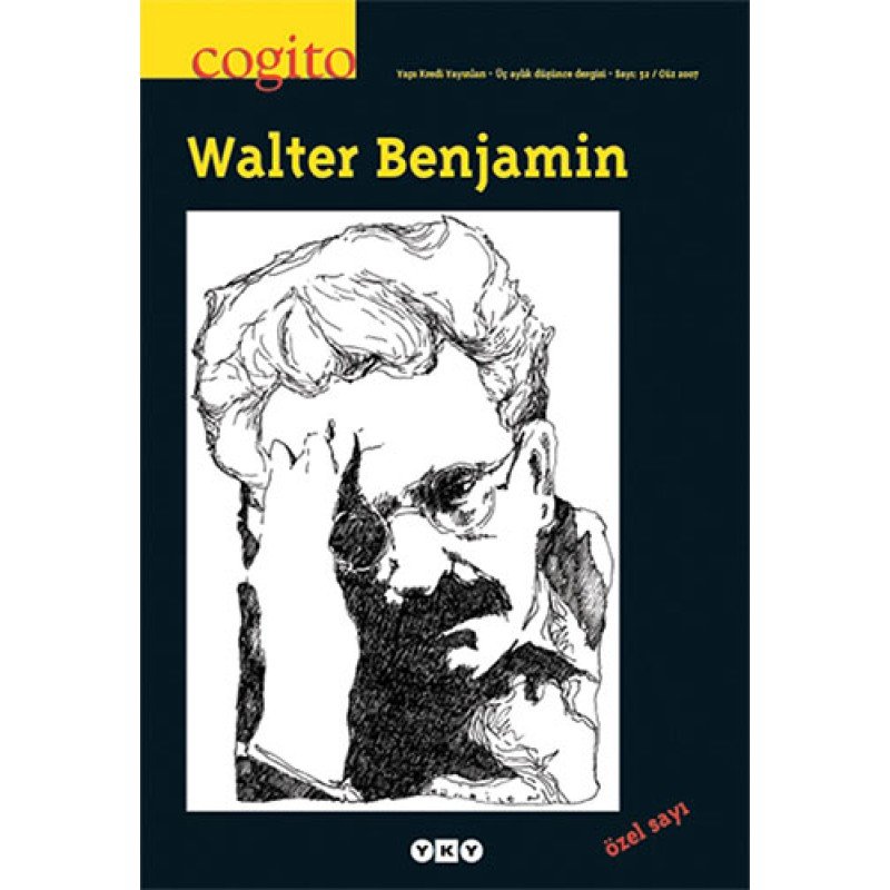 Cogito Sayı: 52 - Walter Benjamin