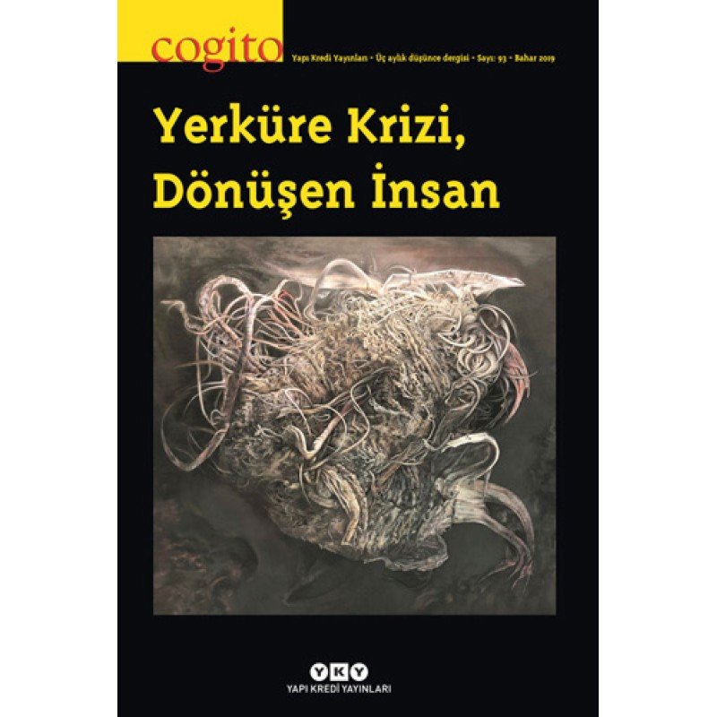 Cogito Sayı: 93 - Yerküre Krizi, Dönüşen İnsan