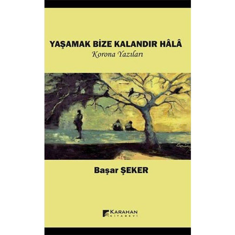 Yaşamak Bize Kalandır Hala