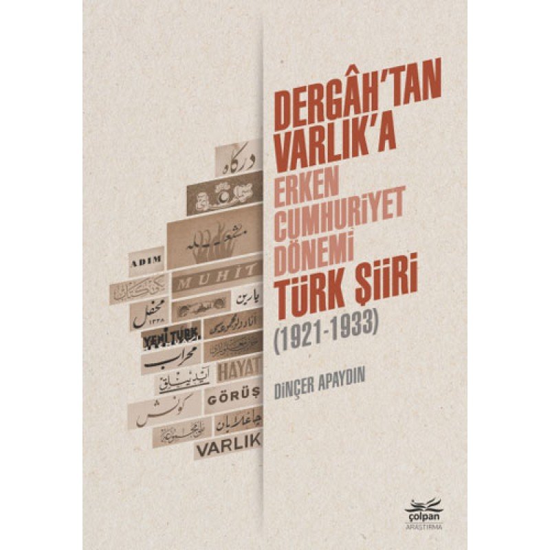 Dergah’Tan Varlık’A - Erken Cumhuriyet Dönemi Türk Şiiri (1921-1933)