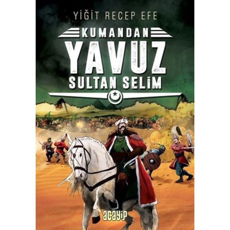 Kumandan - Yavuz Sultan Selim