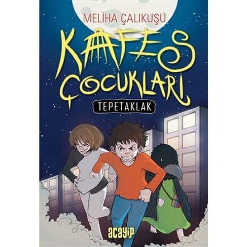 Kafes Çocukları 1 - Tepetaklak