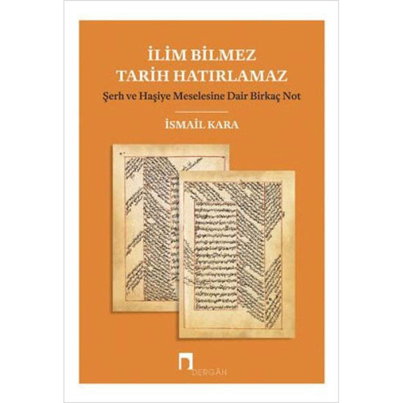 İlim Bilmez Tarih Hatırlamaz