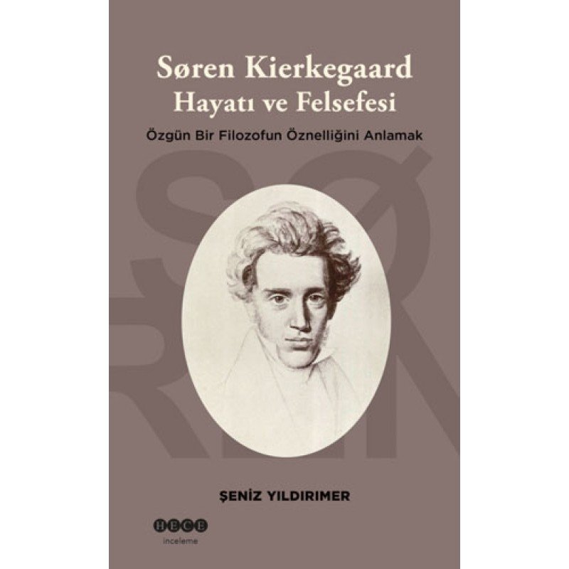 Soren Kierkegaard Hayatı Ve Felsefesi