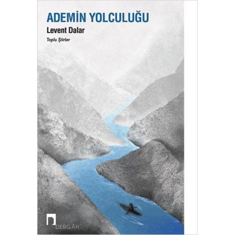 Ademin Yolculuğu - Toplu Şiirler