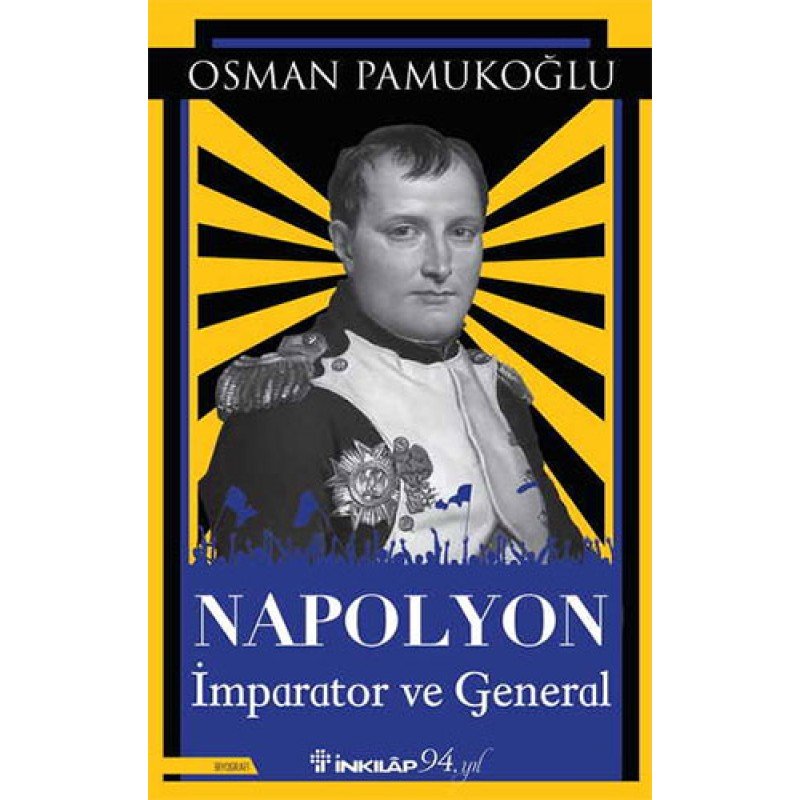 Napolyon – İmparator Ve General