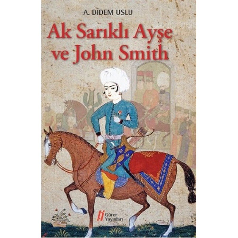 Ak Sarıklı Ayşe Ve John Smith