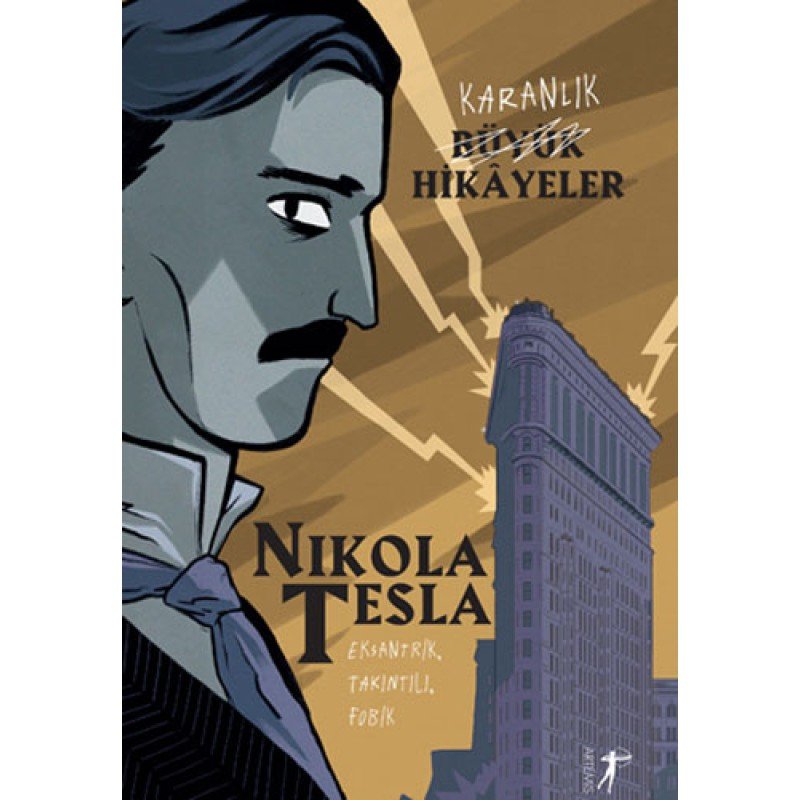 Karanlık Büyük Hikâyeler - Nikola Tesla