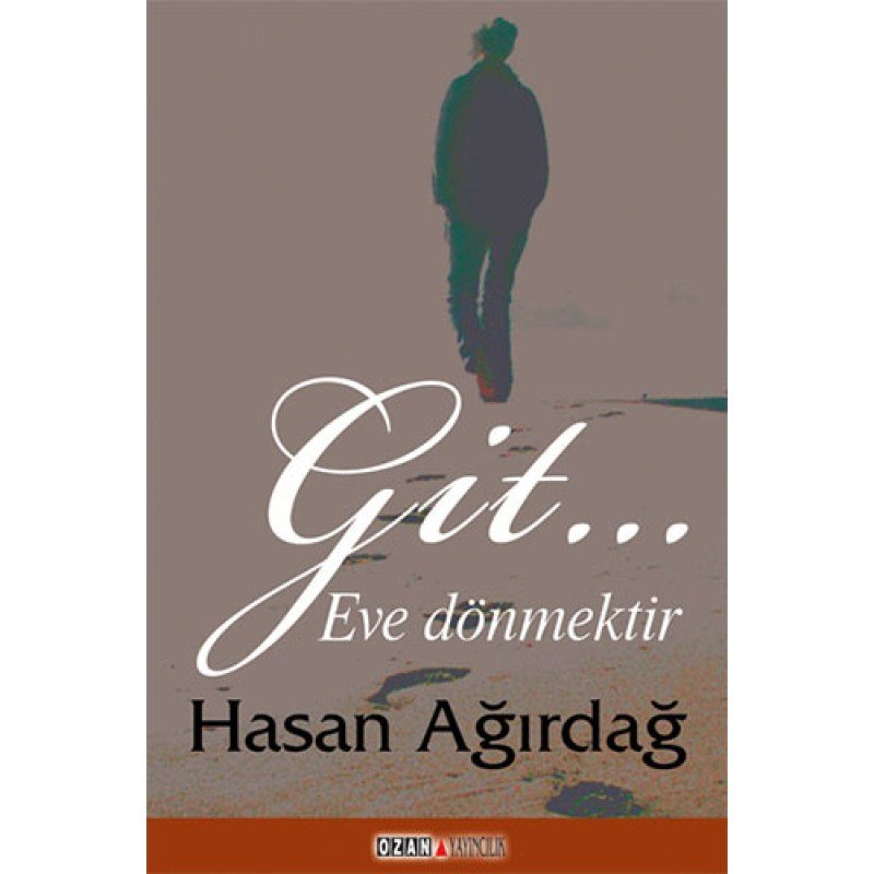 Git… Eve Dönmektir