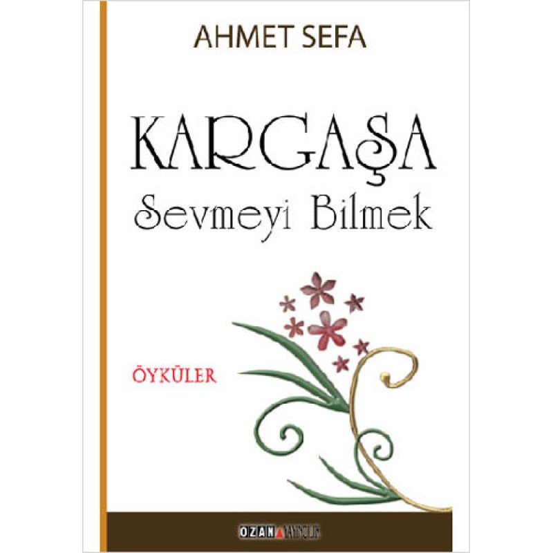 Kargaşa - Sevmeyi Bilmek