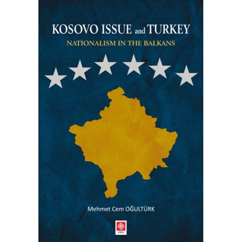 Kosovo Issue And Turkey Nationalism İn The Balkans