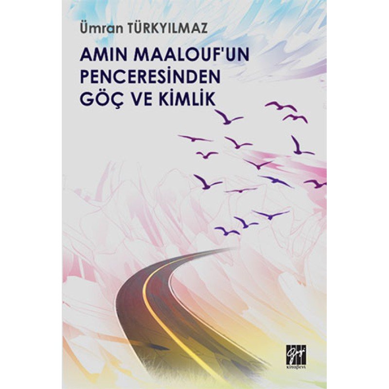 Amin Maalouf'Un Penceresinden Göç Ve Kimlik