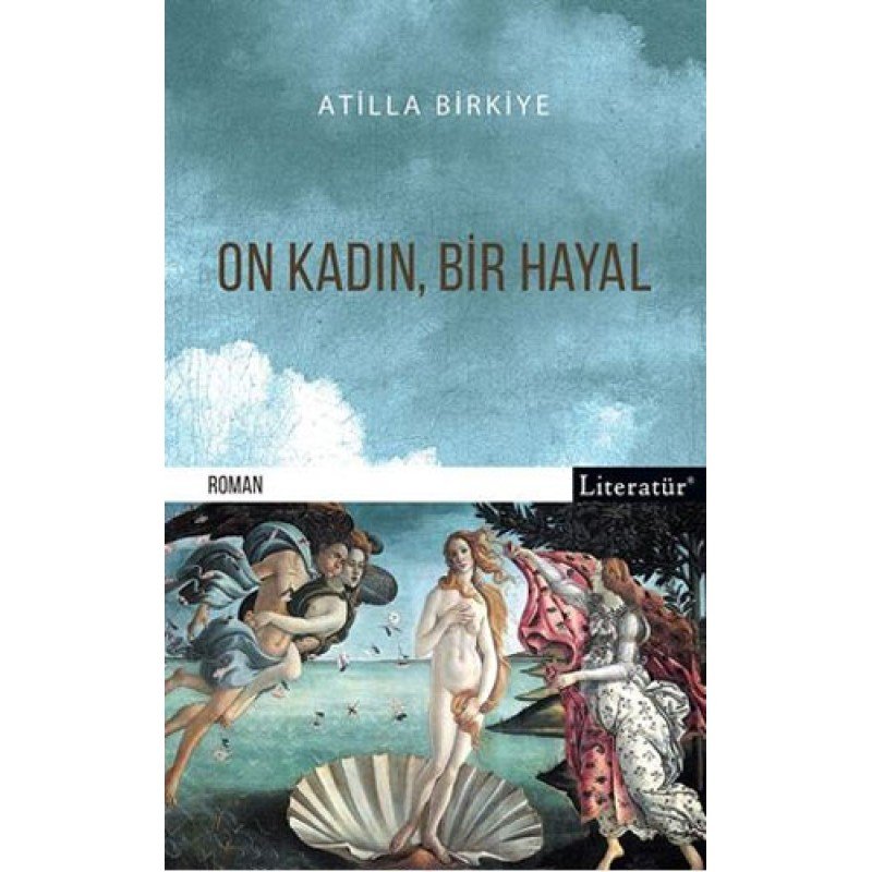 On Kadın, Bir Hayal