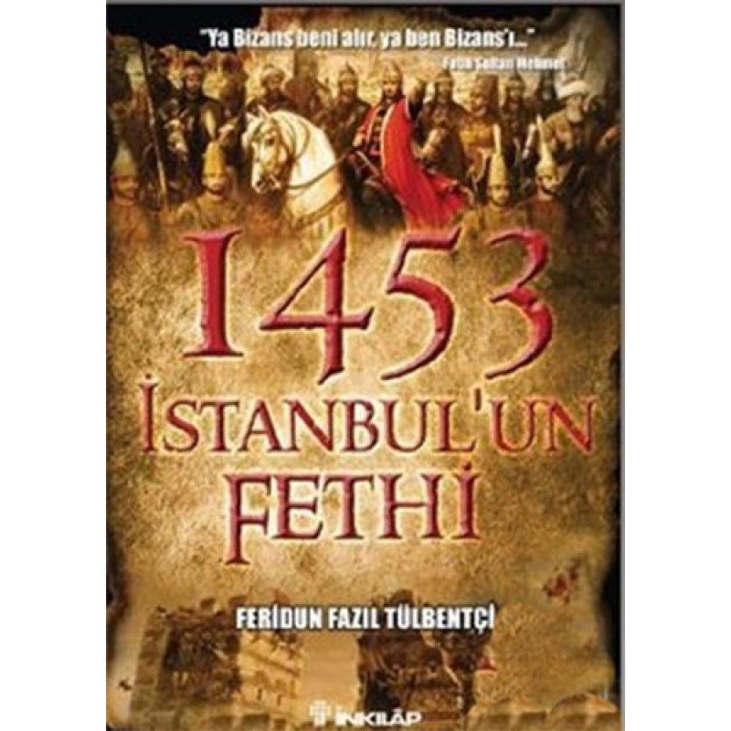 1453 İstanbul’Un Fethi